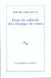 DANS LA SOLITUDE DES CHAMPS DE COTON 